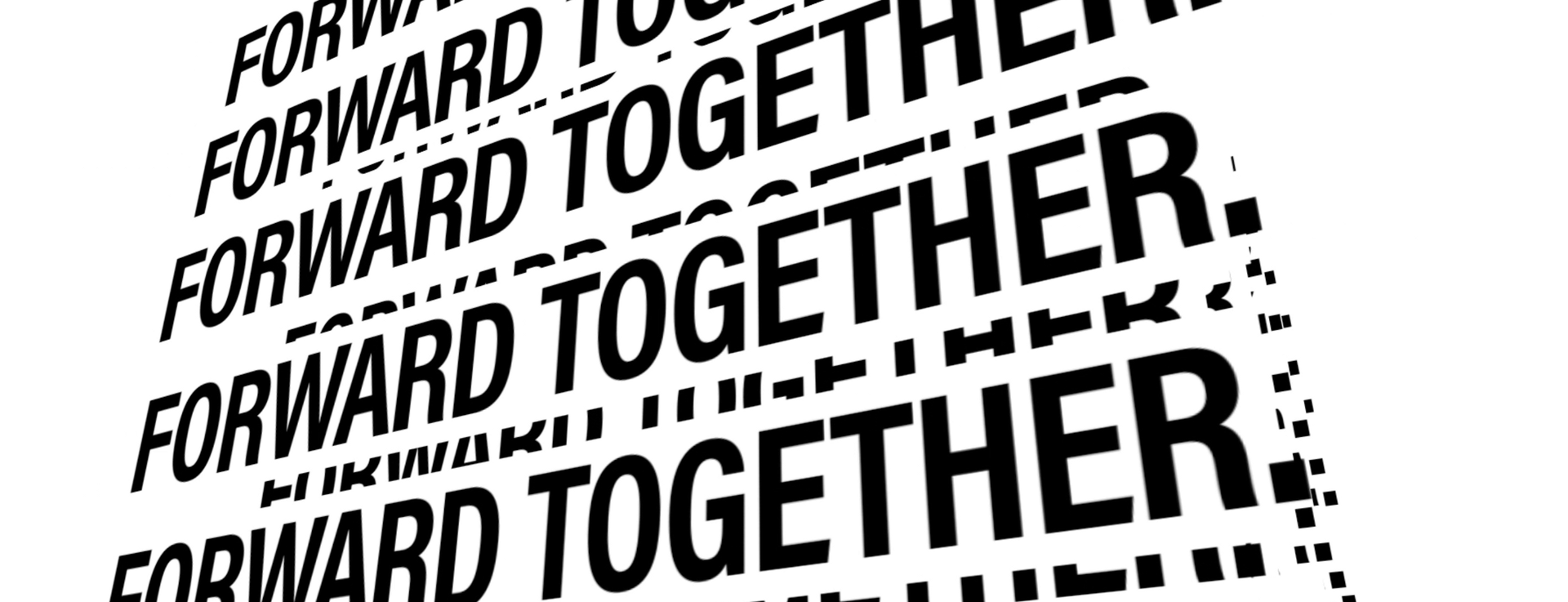 Forward together.